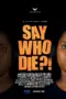 film-say-who-die-2025-dutamovie21-lk21